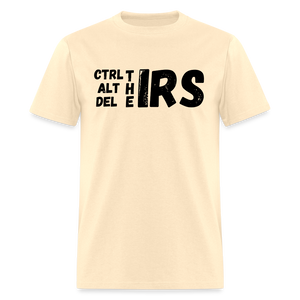 CTRL, ALT and Del the IRS Unisex Classic T-Shirt - natural