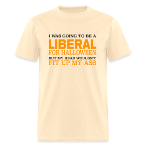 I was going to be a Liberal for Halloween Funny Classic T-Shirt - natural