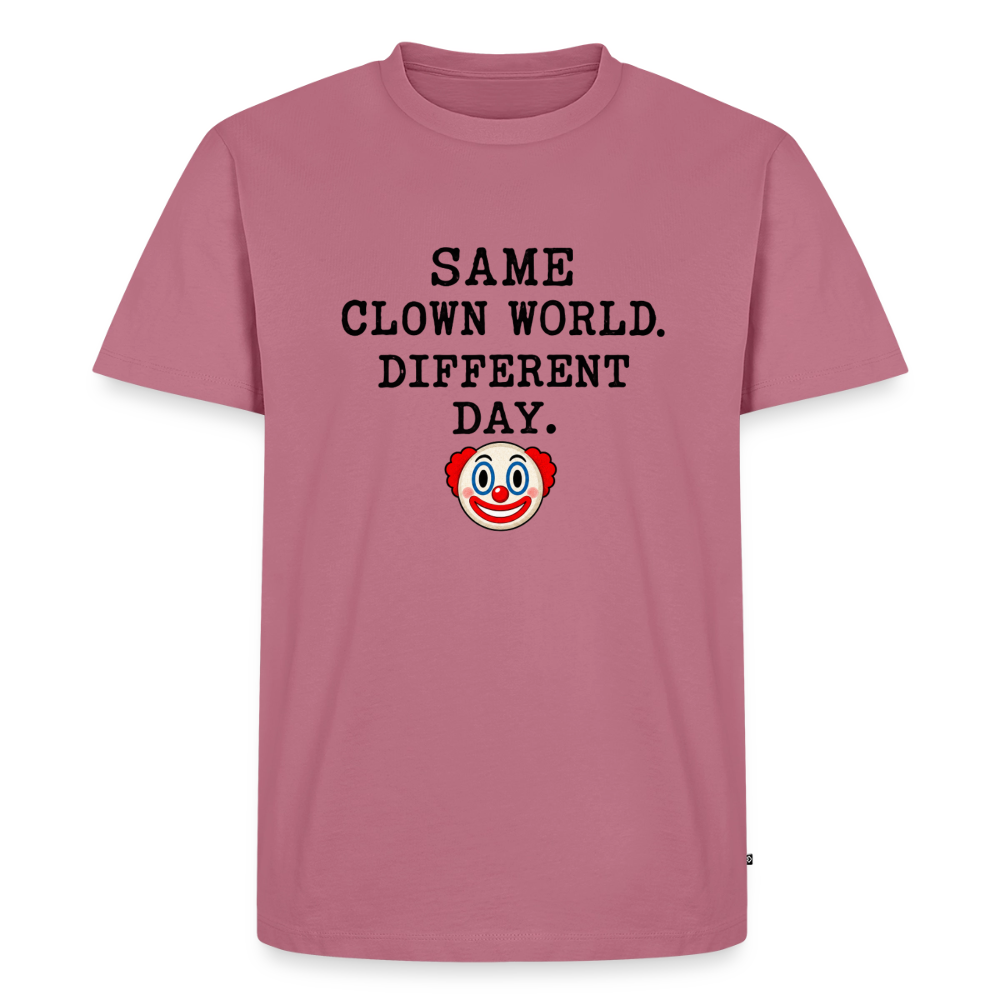 Same Clown World, Different Day Premium T-Shirt - mauve