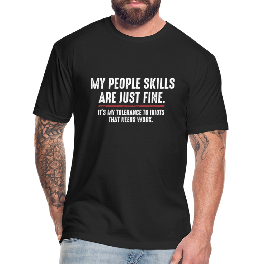 My People Skills Are Just Fine Funny Fitted Cotton/Poly T-Shirt by Next Level - black