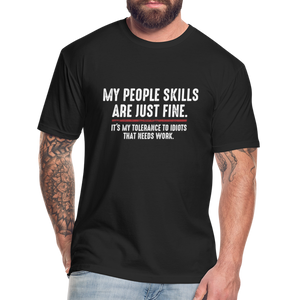 My People Skills Are Just Fine Funny Fitted Cotton/Poly T-Shirt by Next Level - black