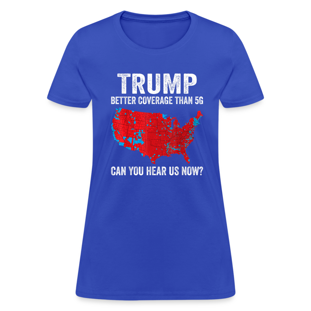 Can you hear us now? Women's T-Shirt - royal blue