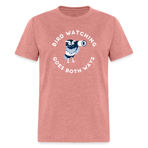 Bird Watching Goes Both Ways Classic T-Shirt - heather mauve