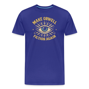 Make Orwell Fiction Again Men's Premium T-Shirt - royal blue