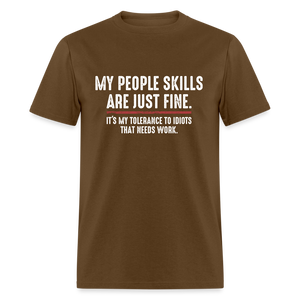 My People Skills Are Just Fine Funny Men's Classic T-Shirt - brown