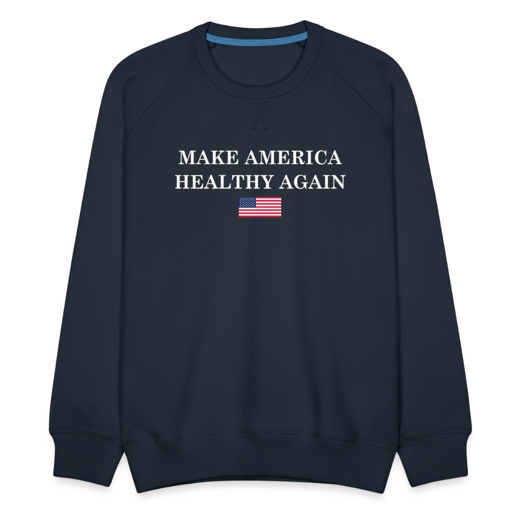 Make America Healthy Again Men’s Premium Sweatshirt - navy