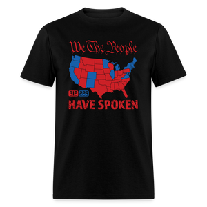 We The People Have Spoken Classic T-Shirt - black