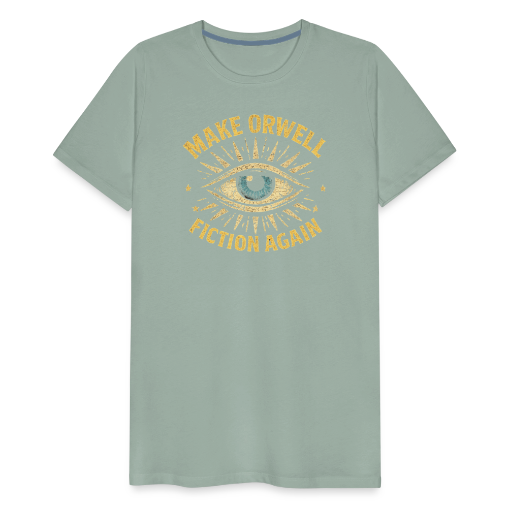 Make Orwell Fiction Again Men's Premium T-Shirt - steel green