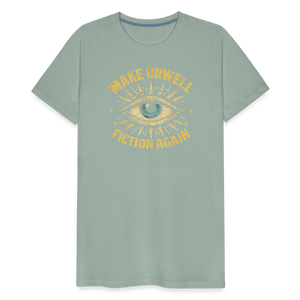 Make Orwell Fiction Again Men's Premium T-Shirt - steel green