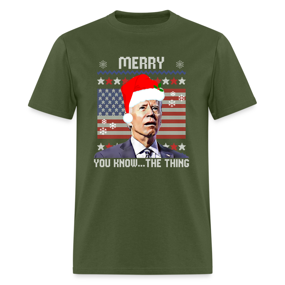 Merry You Know The Thing - Biden Funny Christmas Unisex Classic T-Shirt - military green