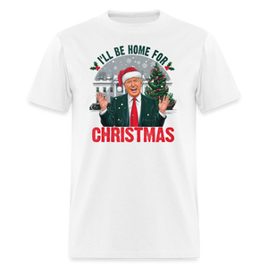 I'll be home for Christmas Trump Unisex Classic T-Shirt - white