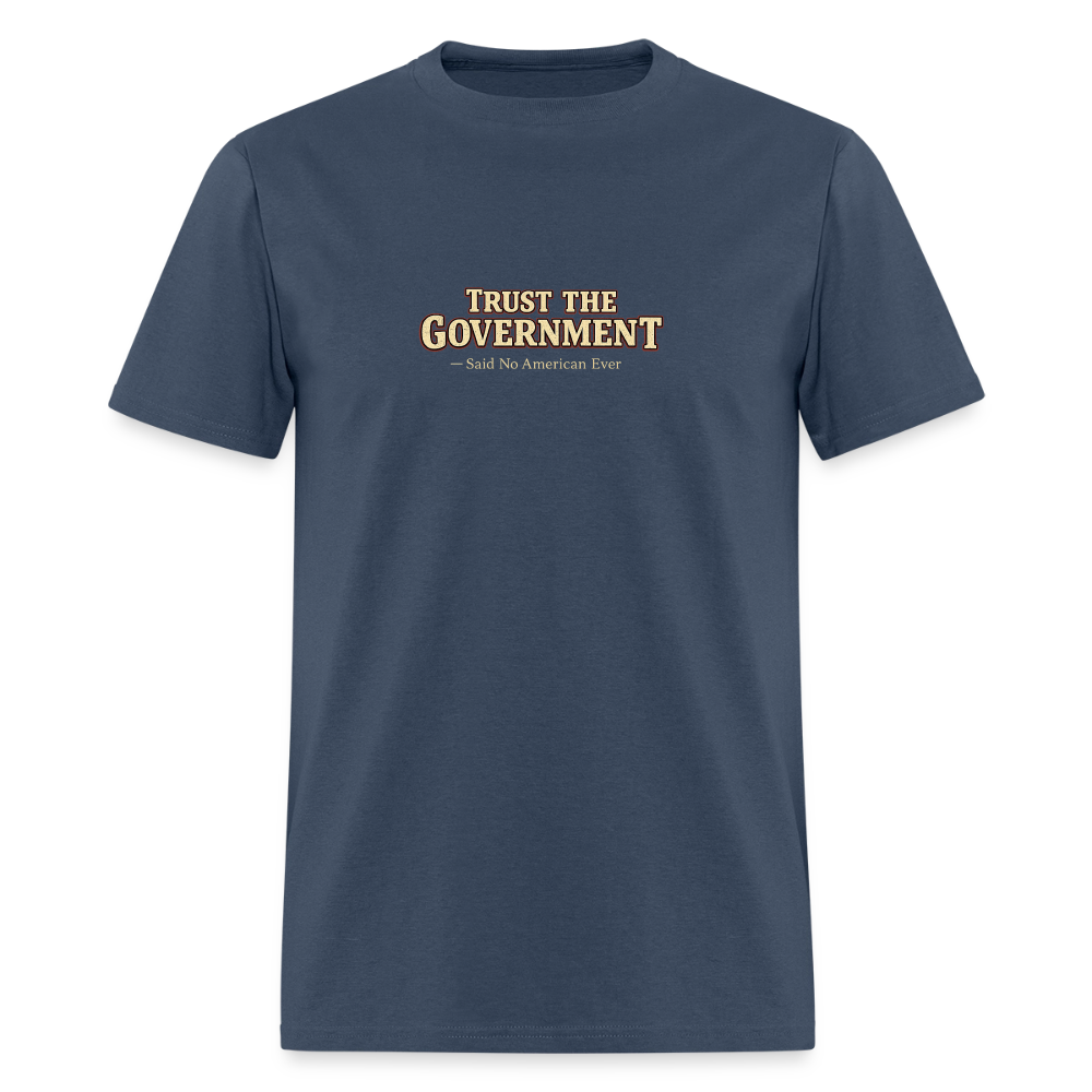 Trust The Government Men's T-Shirt -  blue dusk