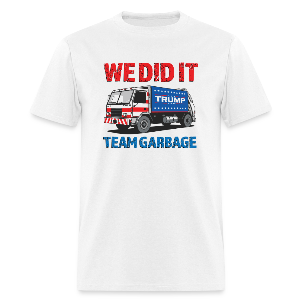 We Did It - Team Garbage Unisex Classic T-Shirt - white