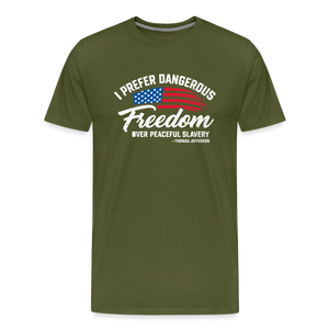 Dangerous Freedom Over Peaceful Slavery Thomas Jefferson Liberty Quote Men's Premium T-Shirt - olive green