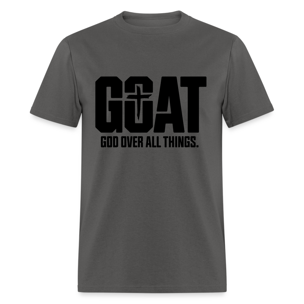 G.O.A.T God Over All Things Unisex Classic T-Shirt - charcoal