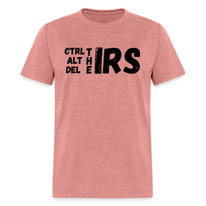 CTRL, ALT and Del the IRS Unisex Classic T-Shirt - heather mauve