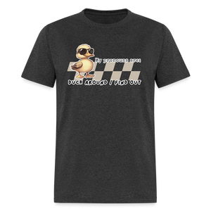 Duck around and Find out Men's Classic T-Shirt - heather black