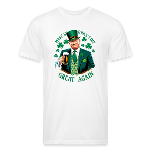 Make St. Patrick's Day Great Again Fitted Cotton/Poly T-Shirt by Next Level - white