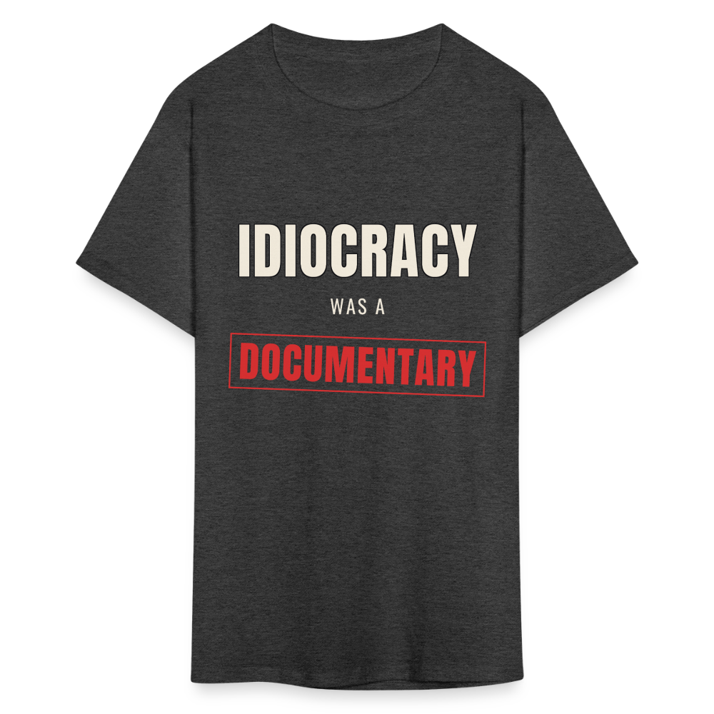 Idiocracy Was a Documentary Classic T-Shirt - heather black