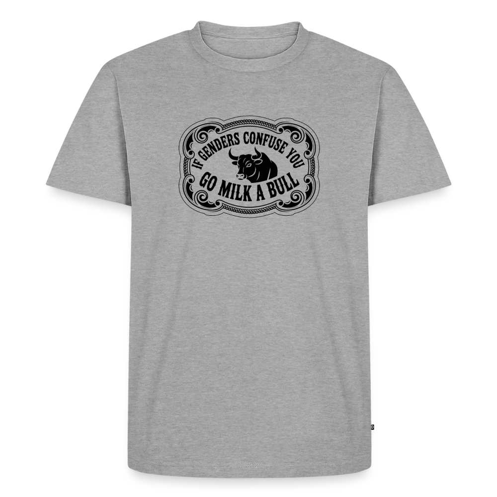 Go Milk a Bull Men's Premium T-Shirt - heather grey