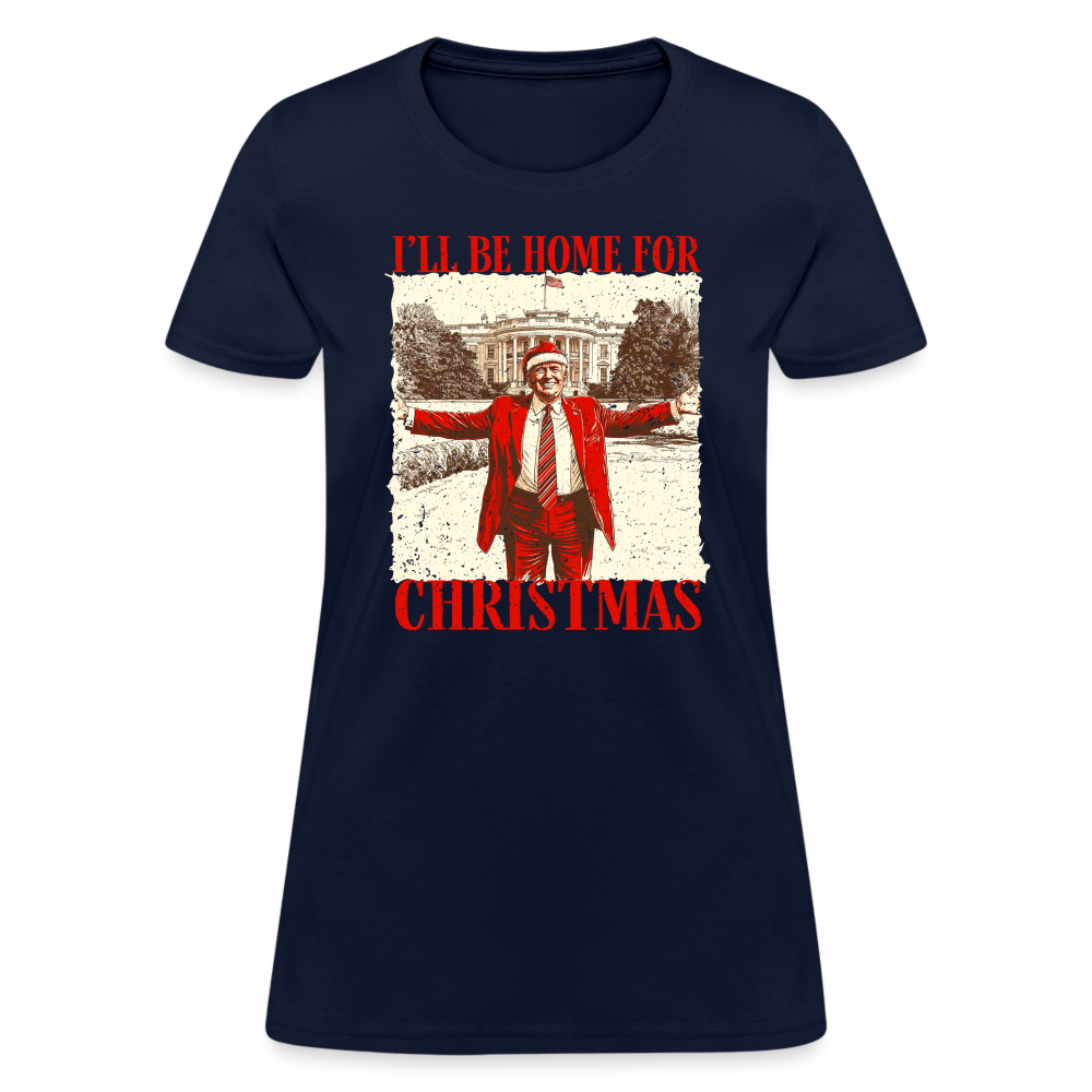 I'll Be Home for Christmas Women's T-Shirt - navy