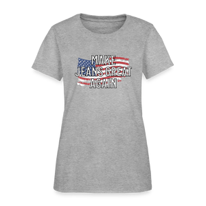 Make Jeans Great Again Women's T-Shirt - heather gray