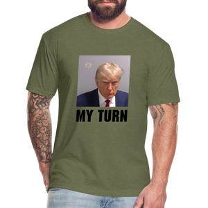 Trump Mugshot - My Turn Fitted Cotton/Poly T-Shirt by Next Level - heather military green