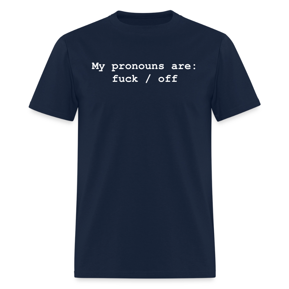 My Pronouns are f*ck / off Classic T-Shirt - navy
