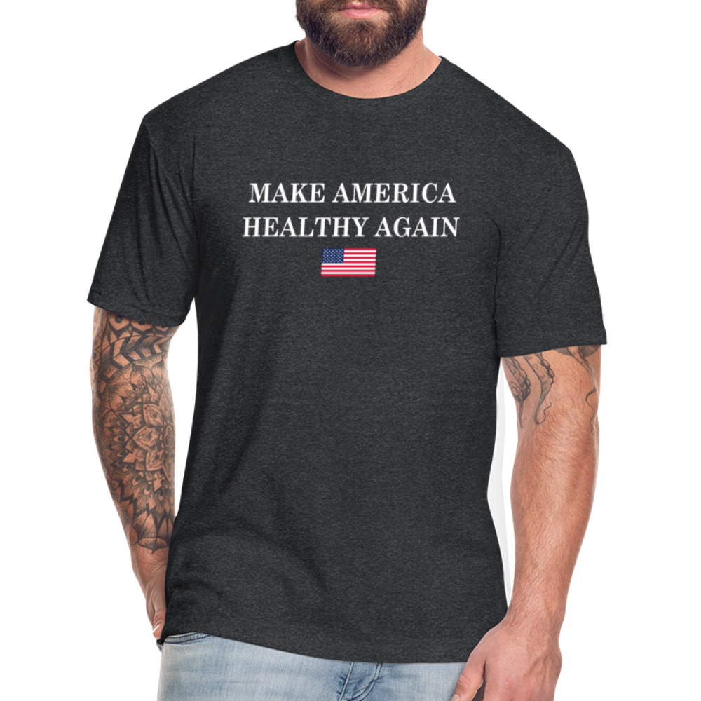 Make America Healthy Again Fitted Cotton/Poly T-Shirt by Next Level - heather black