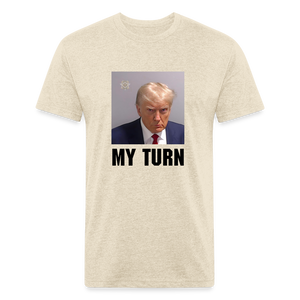 Trump Mugshot - My Turn Fitted Cotton/Poly T-Shirt by Next Level - heather cream