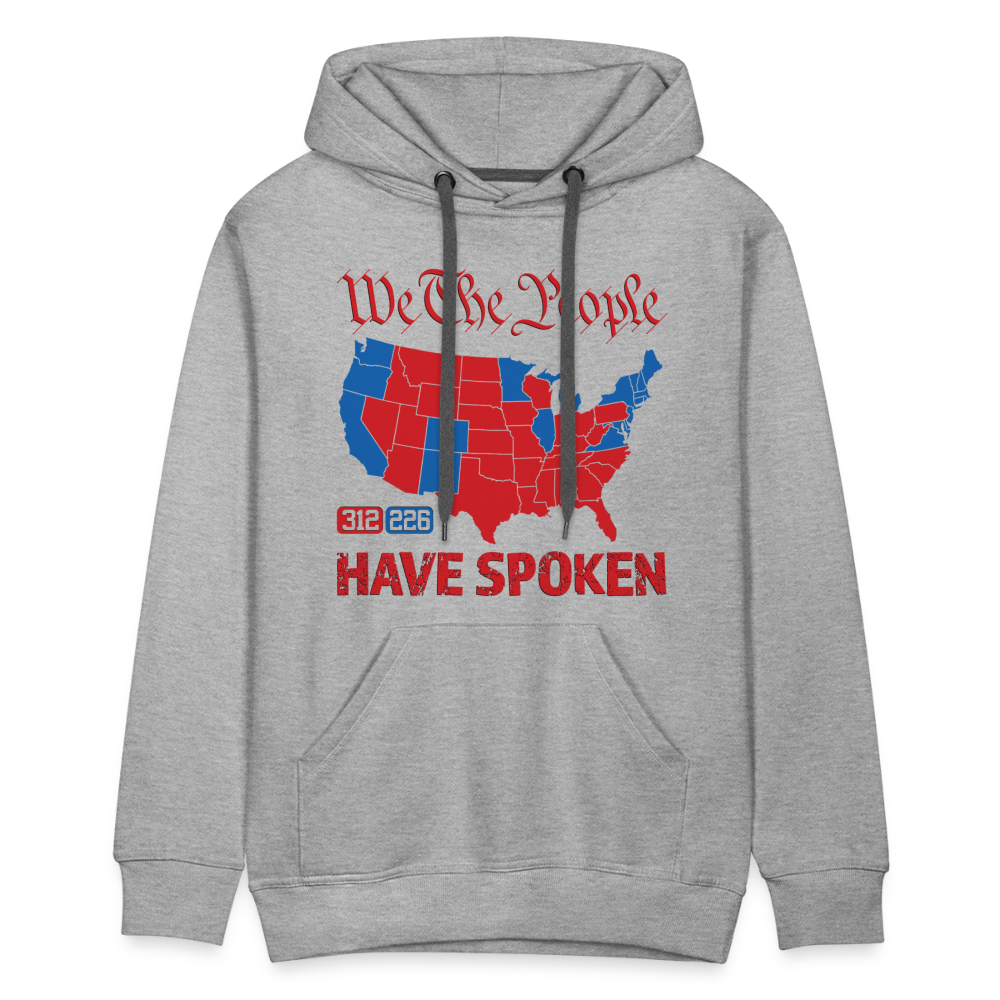 We The People Have Spoken Men’s Premium Hoodie - heather grey