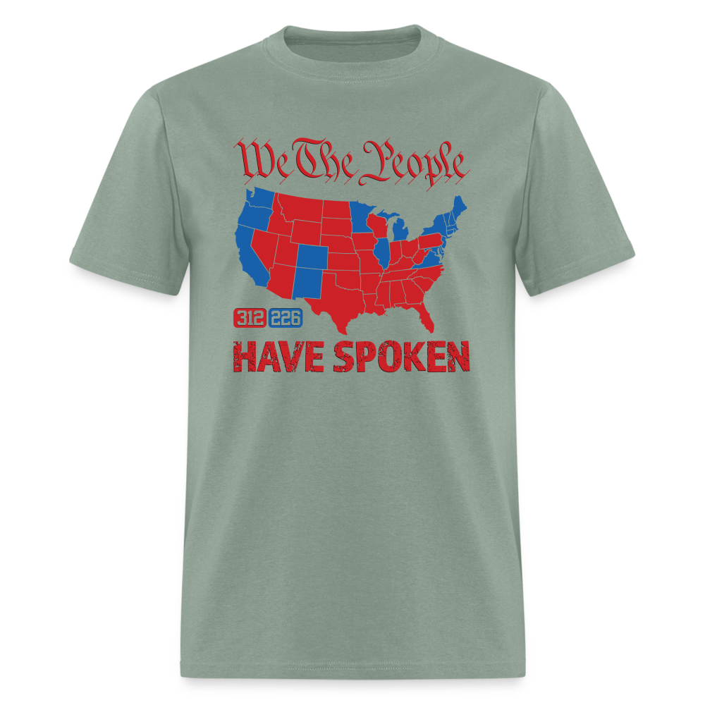 We The People Have Spoken Classic T-Shirt - sage