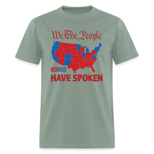 We The People Have Spoken Classic T-Shirt - sage