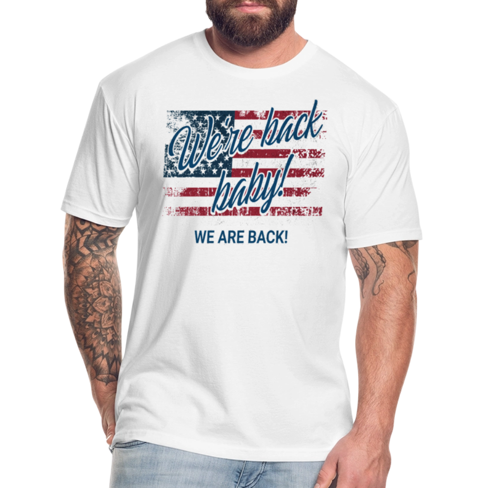 We are back baby Fitted Cotton/Poly T-Shirt by Next Level - white