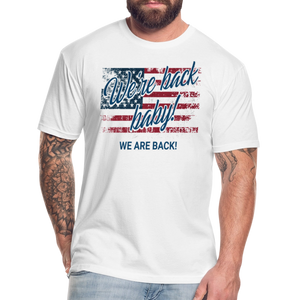 We are back baby Fitted Cotton/Poly T-Shirt by Next Level - white