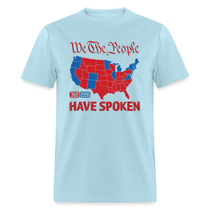 We The People Have Spoken Classic T-Shirt - powder blue