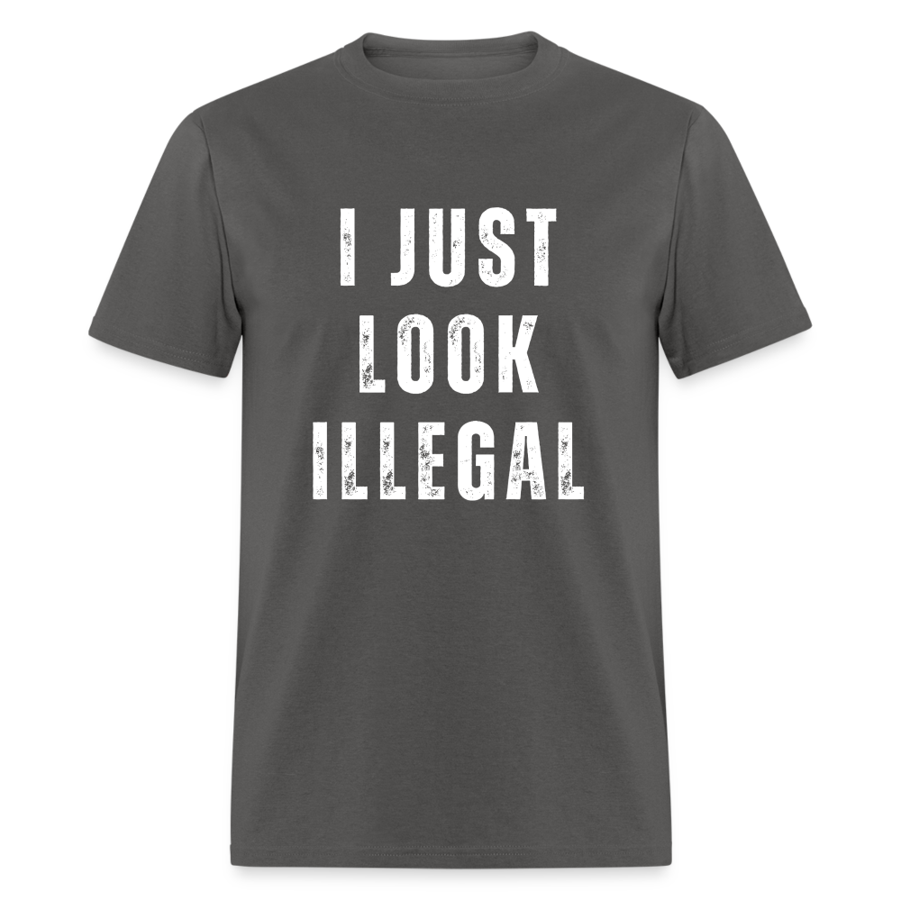 I Just Look Illegal Funny Unisex Classic T-Shirt - charcoal