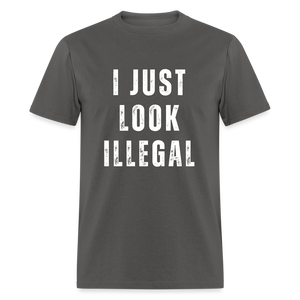 I Just Look Illegal Funny Unisex Classic T-Shirt - charcoal