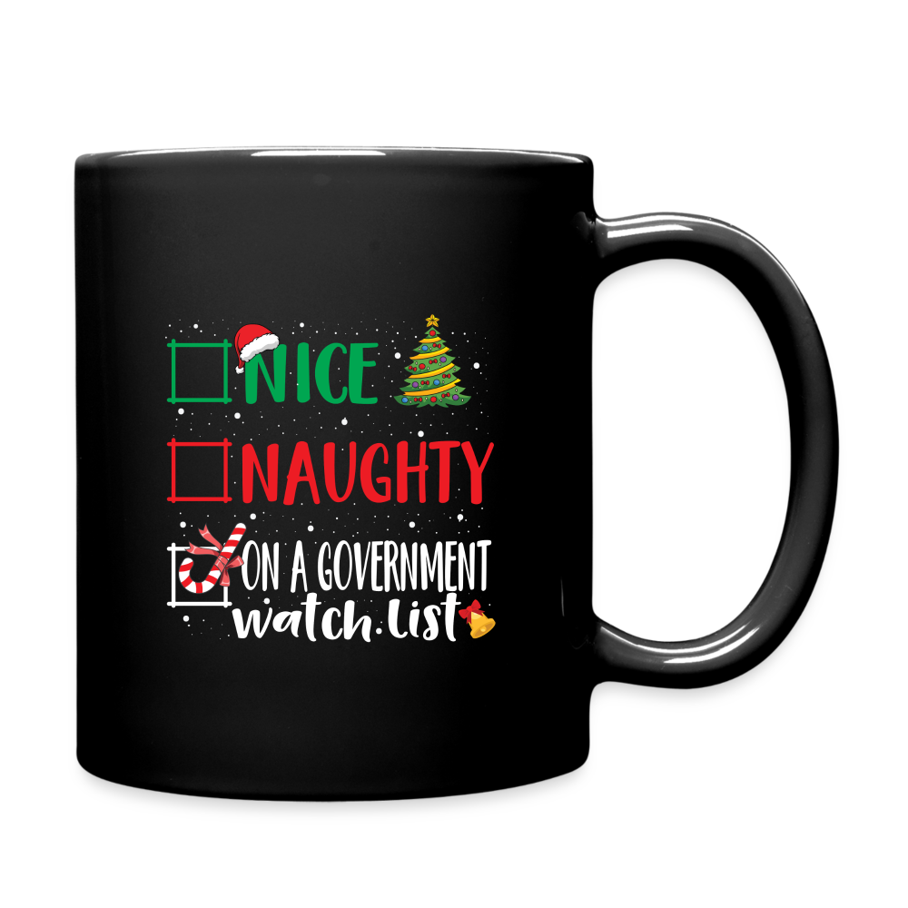 Nice, Naughty, or On a Government Watch List – Christmas Full Color Mug - black