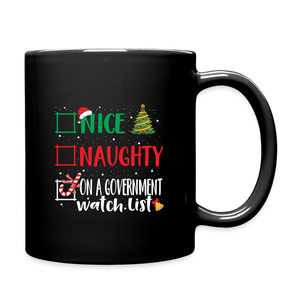 Nice, Naughty, or On a Government Watch List – Christmas Full Color Mug - black