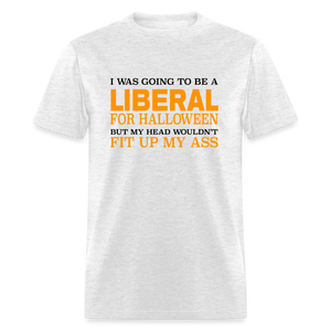 I was going to be a Liberal for Halloween Funny Classic T-Shirt - light heather gray