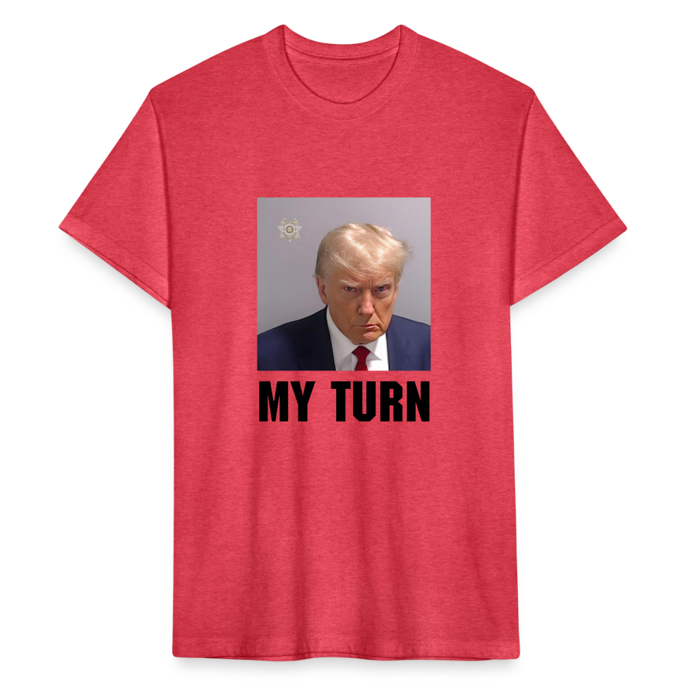 Trump Mugshot - My Turn Fitted Cotton/Poly T-Shirt by Next Level - heather red