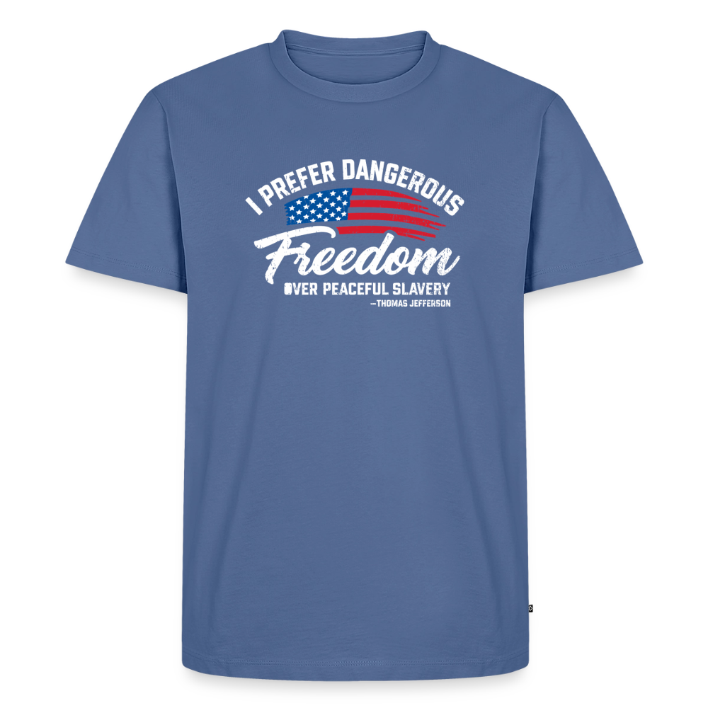 Dangerous Freedom Over Peaceful Slavery Thomas Jefferson Liberty Quote Men's Premium T-Shirt - stone blue 