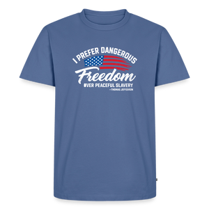 Dangerous Freedom Over Peaceful Slavery Thomas Jefferson Liberty Quote Men's Premium T-Shirt - stone blue 