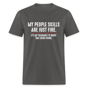 My People Skills Are Just Fine Funny Men's Classic T-Shirt - charcoal