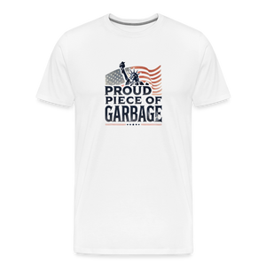 Proud piece of garbage funny Men's Premium T-Shirt - white