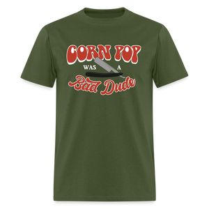 Corn Pop Was a Bad Dude Funny Biden Men's Classic T-Shirt - military green