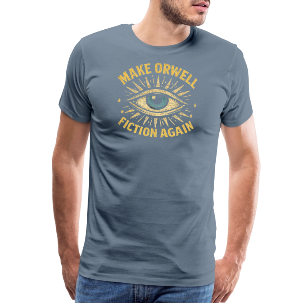 Make Orwell Fiction Again Men's Premium T-Shirt - steel blue