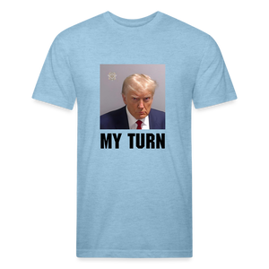 Trump Mugshot - My Turn Fitted Cotton/Poly T-Shirt by Next Level - heather blue