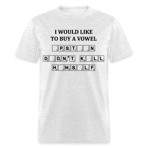 I would Like To Buy A Vowel  -  Epstein Didn't Kill Himself - Unisex Classic T-Shirt - light heather gray